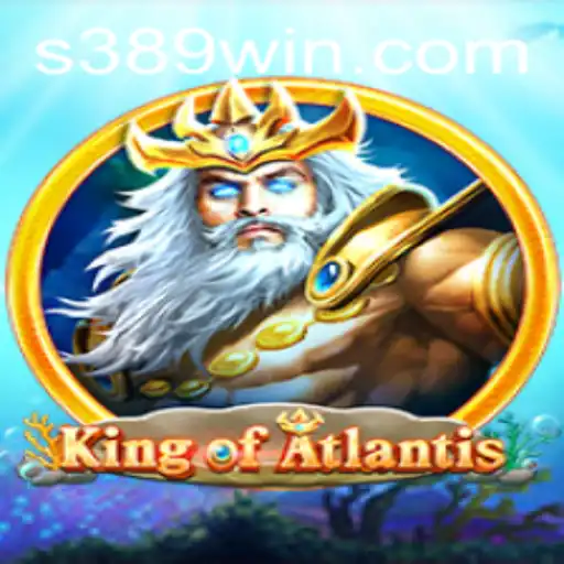 King of Atlantis: Dive into the Epic Underwater Adventure with 389win