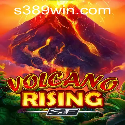 VolcanoRisingSE: Discover the Thrill of the Eruptive Adventure with 389win